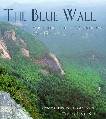 The Blue Wall: Wilderness of the Carolinas and Georgia
