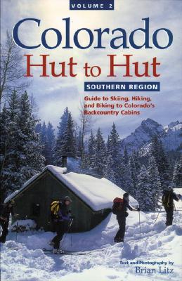 Image for Colorado Hut to Hut: Southern Region Colorado Hut to Hut: Southern Region