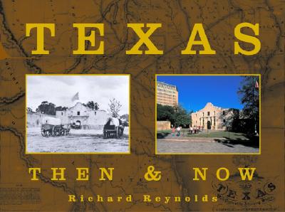 Texas Then & Now: Text And Contemporary Rephotography