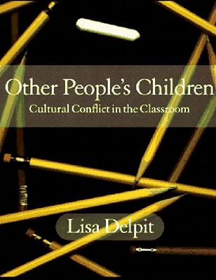 Image for Other People's Children: Cultural Conflict in the Classroom Other People's Children: Cultural Conflict in the Classroom