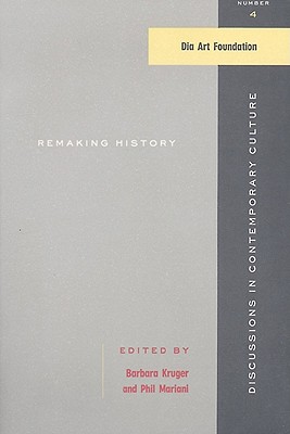 Remaking History (Discussions in Contemporary Culture)
