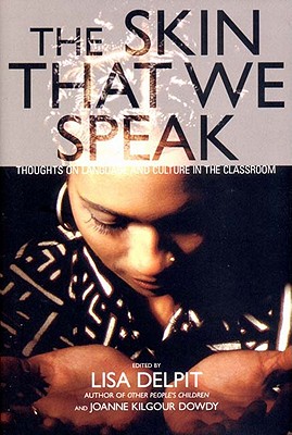 The Skin That We Speak: Thoughts on Language and Culture in the Classroom