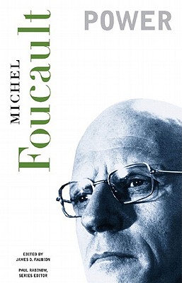 Power (The Essential Works of Foucault, 1954-1984, Vol. 3)