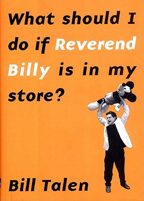 What Should I Do If Reverend Billy Is in My Store