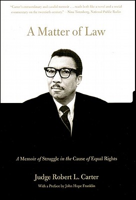 A Matter Of Law: A Memoir Of Struggle In The Cause Of Equal Rights