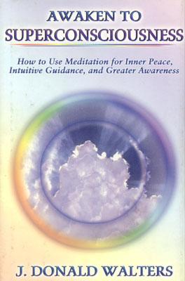 Image for Awaken To Superconsciousness Awaken To Superconsciousness