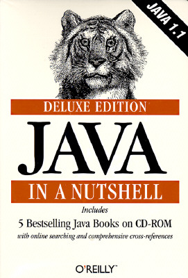 Java in a Nutshell, Deluxe Edition (In a Nutshell (O'Reilly))