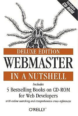 WebMaster in a Nutshell, Deluxe Edition (In a Nutshell (O'Reilly))