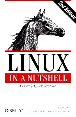 Image for Linux in a Nutshell (In a Nutshell (O'Reilly)) Linux in a Nutshell (In a Nutshell (O'Reilly))