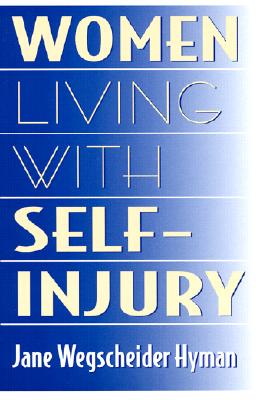 Women Living With Self-Injury