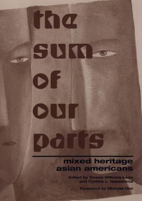 The Sum Of Our Parts: Mixed-Heritage Asian Americans (Asian American History & Cultu)