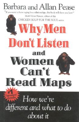 Why Men Don't Listen & Women Can't Read Maps: How We're Different and What to Do about It (WELCOME RAIN)