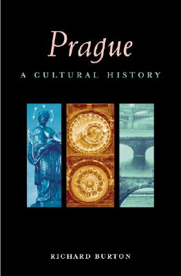 Image for Prague: A Cultural History (Interlink Cultural Histories) Prague: A Cultural History (Interlink Cultural Histories)