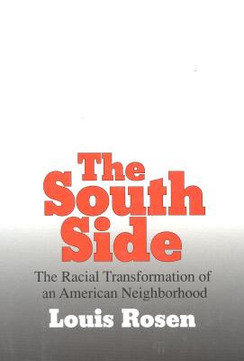 The South Side: The Racial Transformation of an American Neighborhood