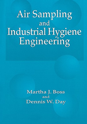 Air Sampling and Industrial Hygiene Engineering