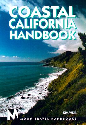 Moon Handbooks Coastal California Weir, Kim