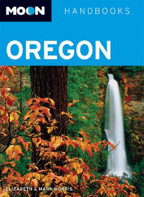 Moon Oregon (Moon Handbooks)