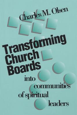 Transforming Church Boards into Communities of Spiritual Leaders