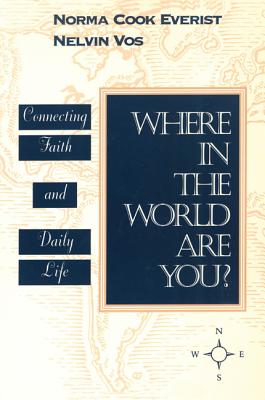 Where in the World Are You: Connecting Faith & Daily Life