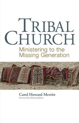 Tribal Church: Ministering to the Missing Generation
