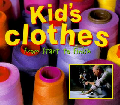 Kids Clothes: From Start to Finish (Made in the USA)
