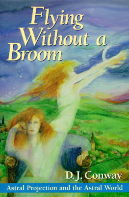 Flying Without a Broom: Astral Projection and the Astral World