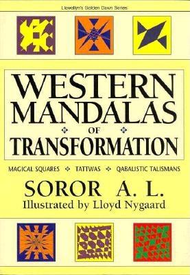 Western Mandalas of Transformation: Magical Squares - Tattwas - Qabalistic Talismans (Llewellyn's Golden Dawn Series)