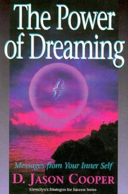 The Power of Dreaming: Messages from Your Inner Self (Llewellyn's Strategies for Success Series)