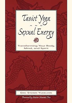 Taoist Yoga and Sexual Energy