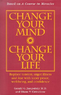 Image for Change Your Mind, Change Your Life Change Your Mind, Change Your Life
