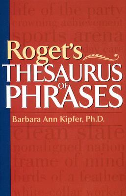 Roget's Thesaurus of Phrases