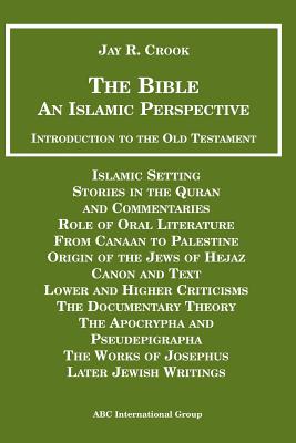 The Bible: An Islamic Perspective - Introduction to the Old Testament