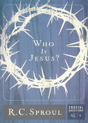 Who Is Jesus (Crucial Questions (Reformation Trust))