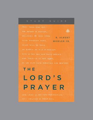 Image for The Lord's Prayer, Teaching Series Study Guide The Lord's Prayer, Teaching Series Study Guide