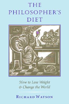 Image for The Philosopher's Diet: How to Lose Weight and Change the World (Nonpareil Book)