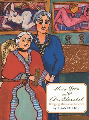 Miss Etta and Dr. Claribel: Bringing Matisse to America
