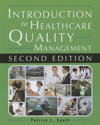 Introduction to Healthcare Quality Management, Second Edition (Gateway to Healthcare Management)