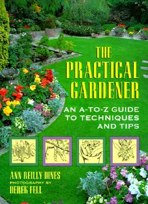 Image for The Practical Gardener: An A-Z Guide to Techniques and Tips