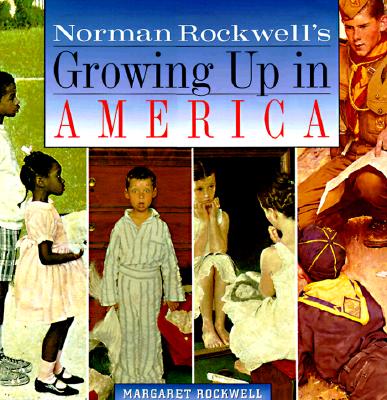 NORMAN ROCKWELL'S GROWING UP IN AMERICA