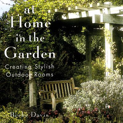 At Home In The Garden: Creating Stylish Outdoor Rooms