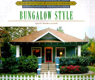 Image for Architecture and Design Library: Bungalow Style (Arch & Design Library) Architecture and Design Library: Bungalow Style (Arch & Design Library)