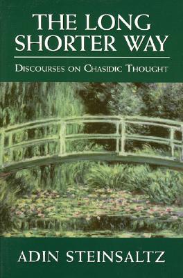 Long Shorter Way : Discourses on Chasidic Thought