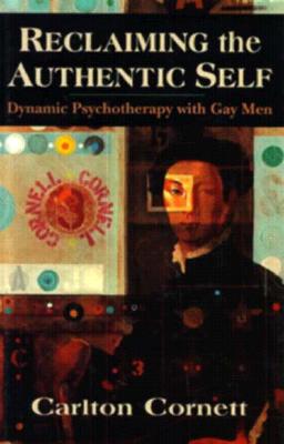 Reclaiming the Authentic Self: Dynamic Psychotherapy with Gay Men