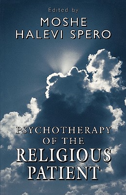 Psychotherapy of the Religious Patient (The Master Work Series)