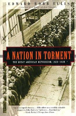 Nation in Torment: The Great American Depression, 1929-1939 (Revised)