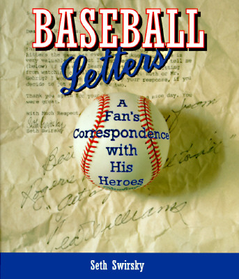 Baseball Letters: A Fan's Correspondence With His Heroes