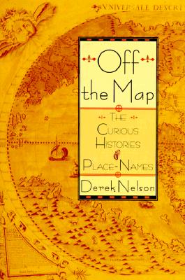 Off the Map: The Curious Histories of Place-Names