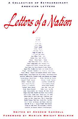 Letters of a Nation: A Collection of Extraordinary American Letters