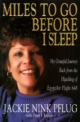 Miles to Go Before I Sleep: My Grateful Journey Back from the Hijacking of Egyptair Flight 648