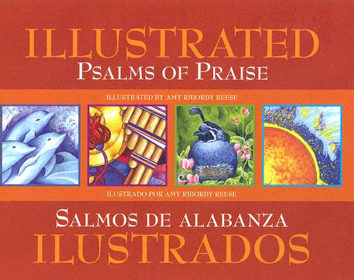 Illustrated Psalms of Praise/Salmos de alabanza ilustrados